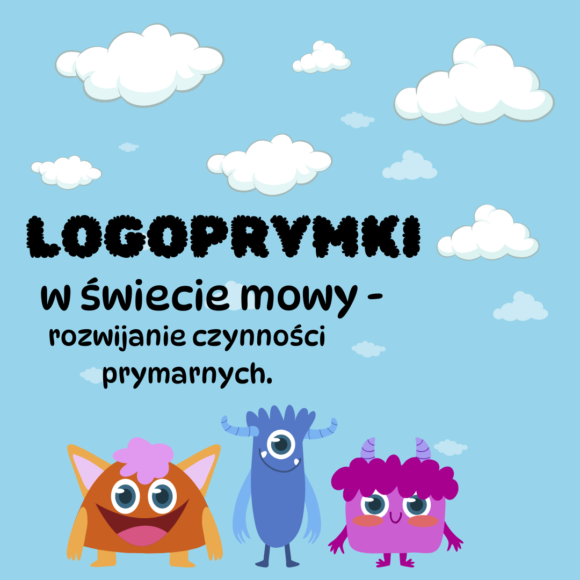 PROGRAM INNOWACJI LOGOPEDYCZNEJ "Logoprymki w świecie mowy"